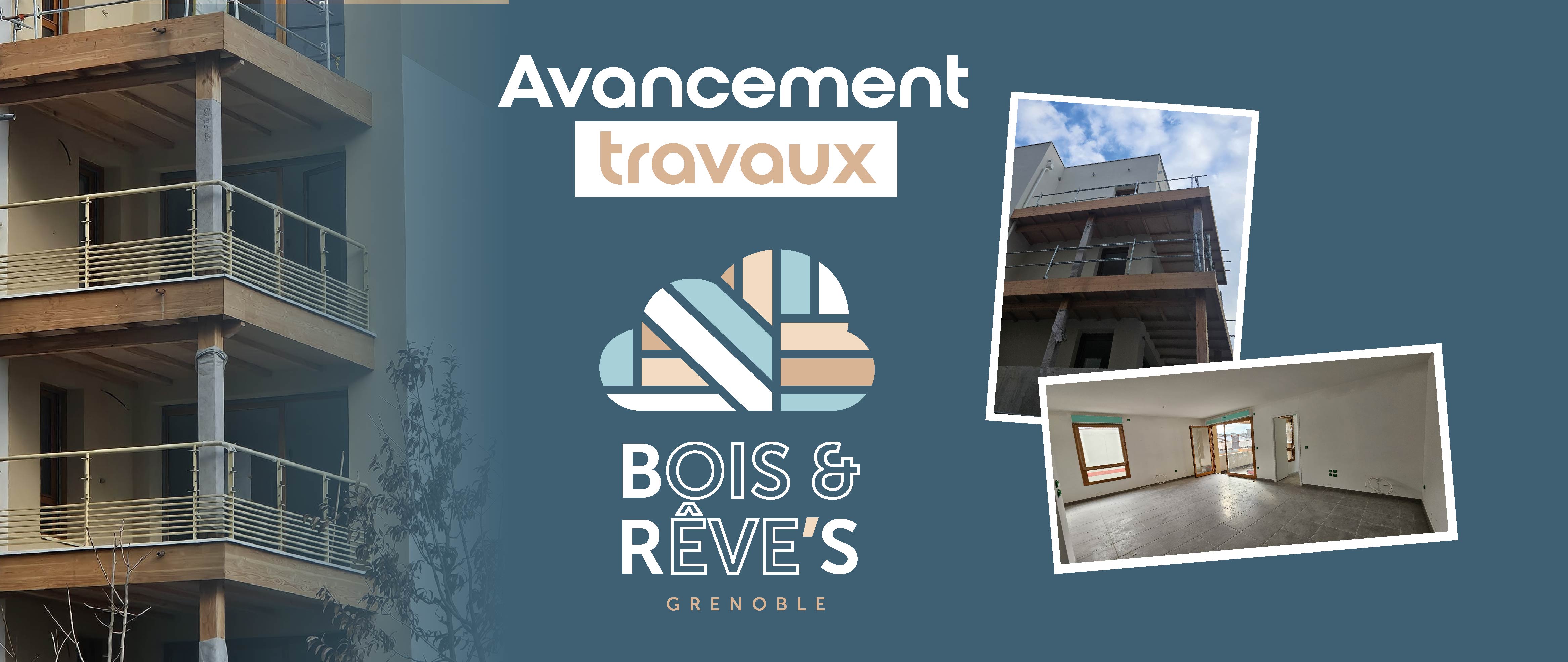 Avancement des travaux-Bois & Reve's